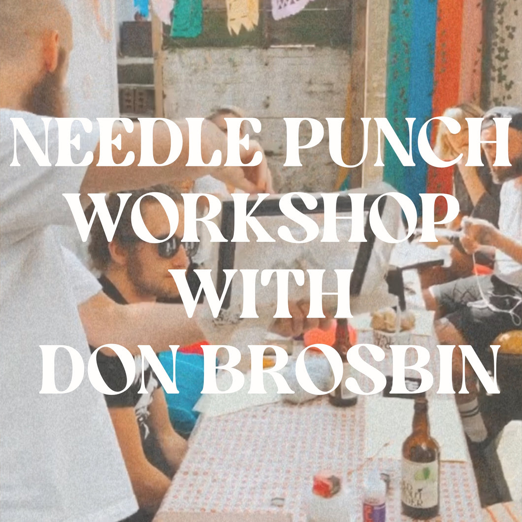 Needle Punch Workshop With Don Brosbin 24th JULY 21