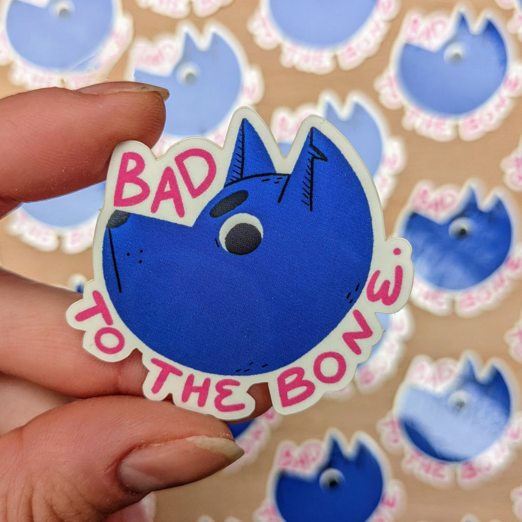 Bad To The Bone Sticker