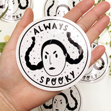 Load image into Gallery viewer, Always Spooky Round Sticker - Maya Doyle
