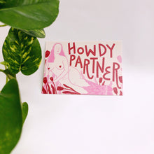 Load image into Gallery viewer, Howdy Partner Postcard - Maya Doyle
