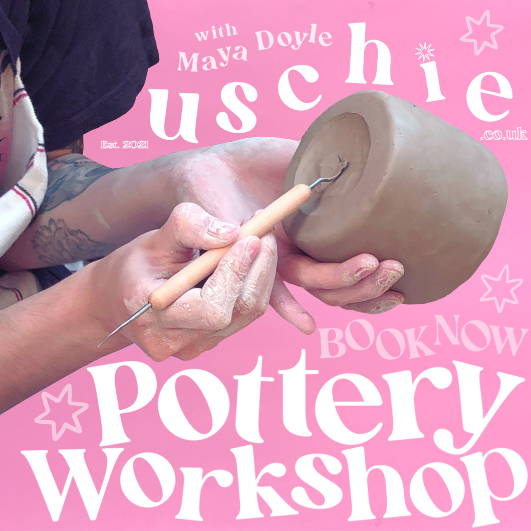 Pottery Workshop With Maya Doyle 14th JULY 21